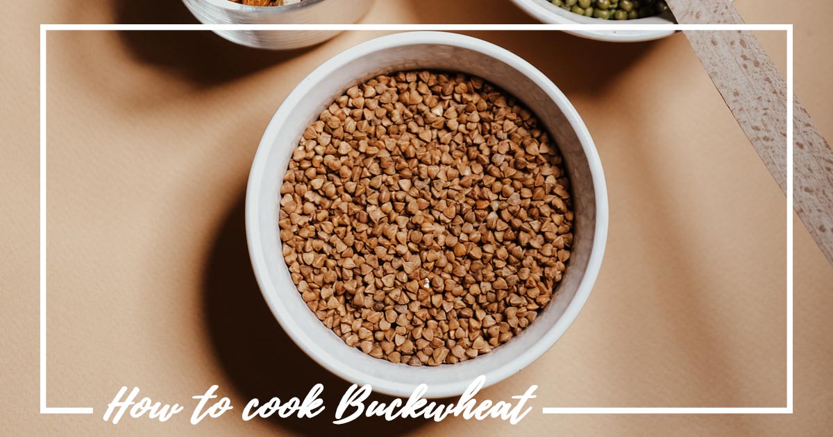 How to cook Buckwheat Prepare your Plates